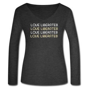 Love Liberates Women's Long Sleeve Tee - deep heather