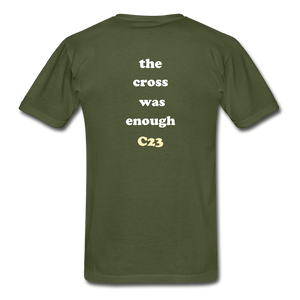 The Cross was Enough Tee - military green