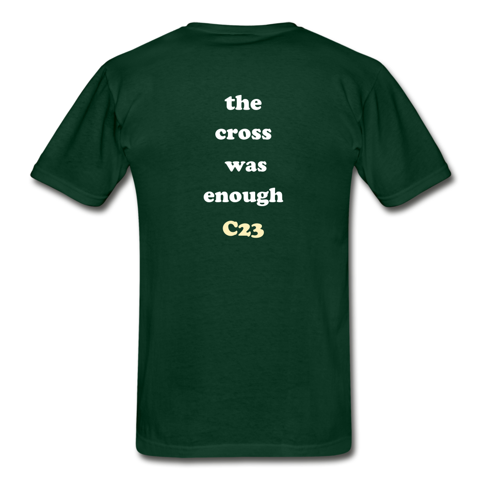 The Cross was Enough Tee - forest green