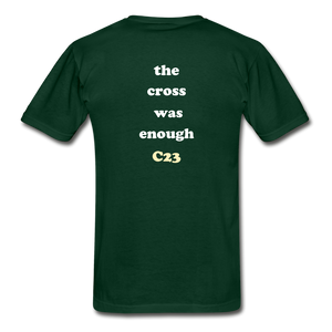 The Cross was Enough Tee - forest green