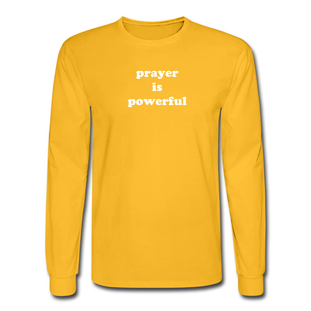 Prayer is Powerful Long Sleeve Tee - gold