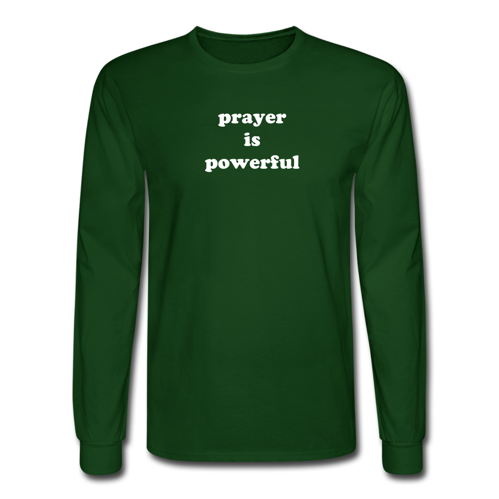 Prayer is Powerful Long Sleeve Tee - forest green