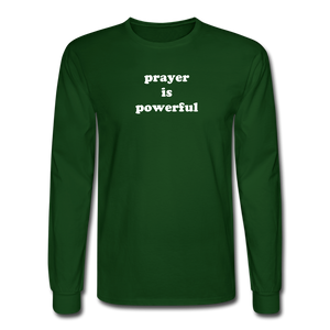 Prayer is Powerful Long Sleeve Tee - forest green